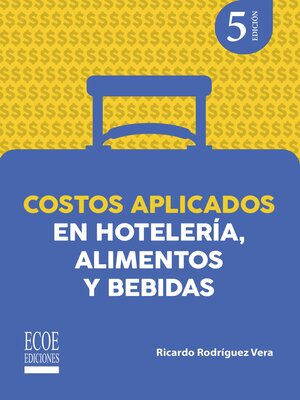 cover image of Costos aplicados en hotelería, alimentos y bebidas--5ta edición
